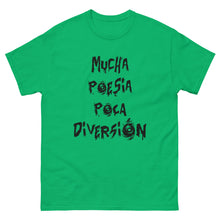 Cargar imagen en el visor de la galería, Camiseta &quot;Mucha poesía poca diversión&quot;