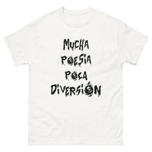 Cargar imagen en el visor de la galería, Camiseta &quot;Mucha poesía poca diversión&quot;