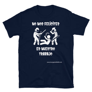 Camiseta "No nos felicites"