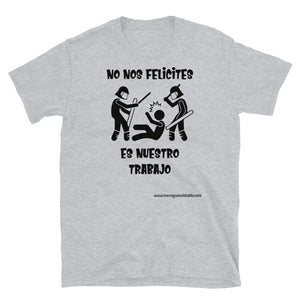 Camiseta "No nos felicites"