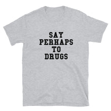 Cargar imagen en el visor de la galería, Camiseta &quot;Perhaps&quot;