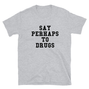 Camiseta "Perhaps"