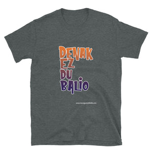 Camiseta "DENAK EZ DU BALIO"