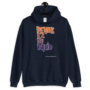 Sudadera "DENAK EZ DU BALIO"