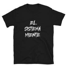 Cargar imagen en el visor de la galería, Camiseta &quot;El sistema miente&quot;