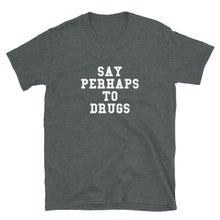 Cargar imagen en el visor de la galería, Camiseta &quot;Perhaps&quot;