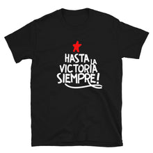 Cargar imagen en el visor de la galería, Camiseta &quot;Hasta la VICTORIA&quot;