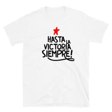 Cargar imagen en el visor de la galería, Camiseta &quot;Hasta la VICTORIA&quot;